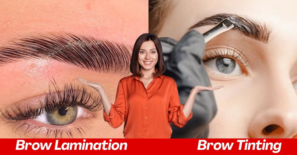 Brow Lamination vs Brow Tinting